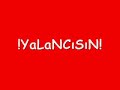 Yalanc?s?n Yalanc?s?n