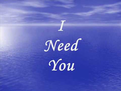 leann - On-screen Lyrics for I Need You by LeAnn Rimes dedicated to a good friend.