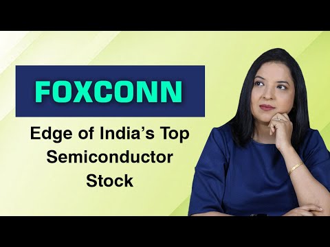 Foxconn Edge of India's Top Semiconductor Stock