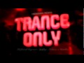 Trance Only #2 06.03.2010 (Teaser)