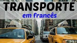 Vocabulário: Meios de transporte em francês pt.2 
