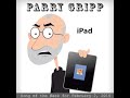 iPad - Parry Gripp