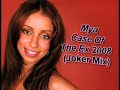 mya   case of the ex 2008  joker mix 