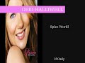 geraldine estelle halliwell is my favorite singer. i really love her. i love the singer, the caracter, the story but i really love the woman (and the mother)because she's strong and very smart !!!