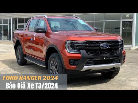 FORD RANGER 2024 - BÁO GIÁ XE FORD RANGER T3/2024