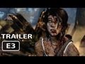 Tomb Raider : New Gameplay Trailer (E3 2012)