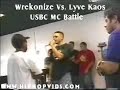 wrekonize vs. lyve kaos @ usbc mc battle 2001
winner: wrekonize
beat 1: ras kass - 3 card molly
beat 2: unknown