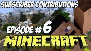 Minecraft City HD - Subscriber Contributions Episode 6