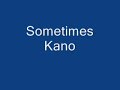Sometimes Kano Sometimes Kano