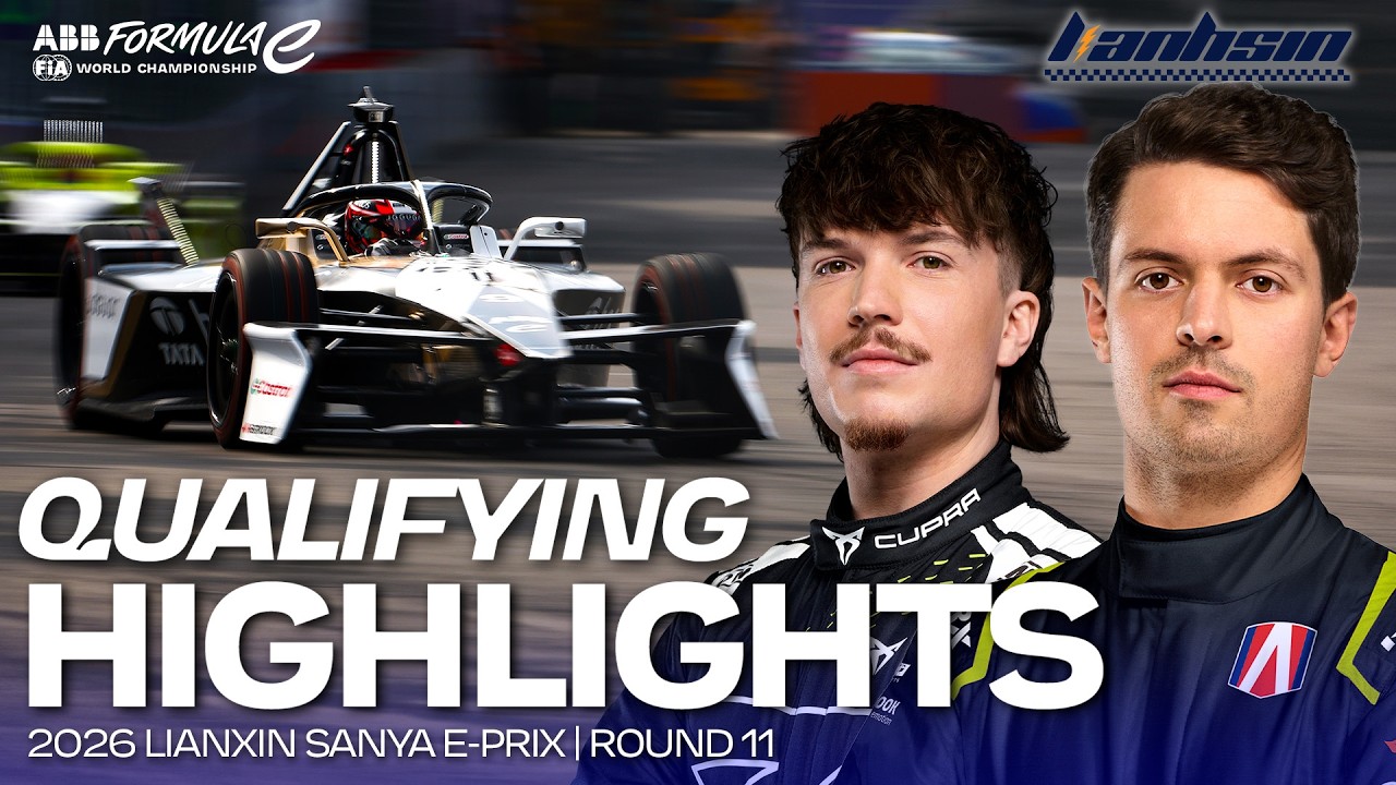 Qualifying | 2026 Lianxin Sanya E-Prix Round 11 Qualifying Highlights