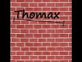 Thomax - intro