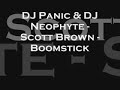 DJ Panic & DJ Neophyte - Scott Brown - Boomstick