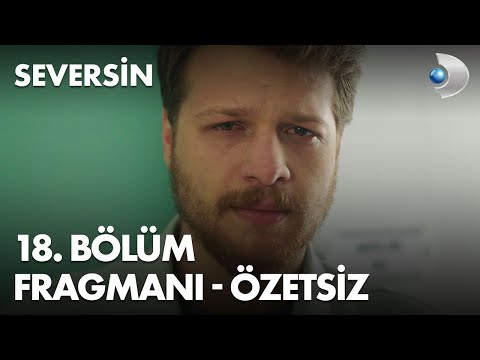 Seversin 18. Bölüm Fragmanı                                                                                                                                                                                                                               