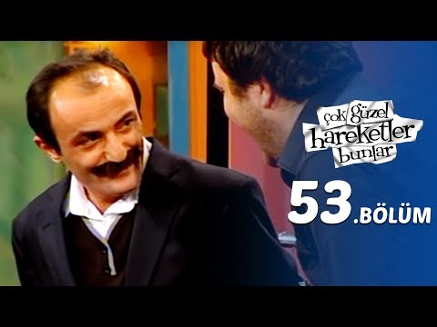 Çok Güzel Hareketler Bunlar 53.Bölüm