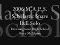 2006 Downingtown Scholastic Snare I&amp;E Solo