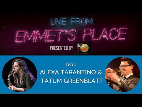 Live From Emmet's Place Vol. 77 - Alexa Tarantino & Tatum Greenblatt