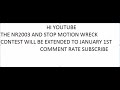 The NR2003 AND WRECK CONTEST WILL BE EXTENDED TO JANUARY 1ST