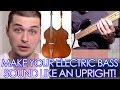 5 Ways to Make Your Electric Bass Sound Like an Upright
