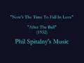 Now's The Time To Fall In Love (1932) Phil Spitalny
