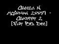 Cheesy N McGowan 2oo7! - Chapter 2 [Fur Big Dee]