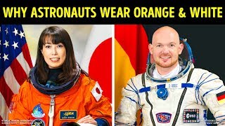 Why Astronauts Wear Orange and White