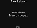 percusion solos  alex lebronmanolo rodriguezmarcos lopez