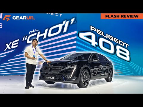 PEUGEOT 408 về Việt Nam: máy 1.6 turbo, ADAS và “Độ ăn chơi” miễn bàn | GearUp Flash Review