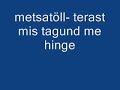 metsatöll -terast mis tagund me hinge