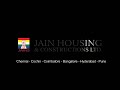 elevating the standard of living with exclusive lifestyle and luxurious features, promotes
eco-friendly construction and quality homing solutions through their endeavours.

move into jains ...
move into your own comfort zone of peace & prosperity ...