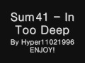 Sum41 - In Too Deep Lyrics