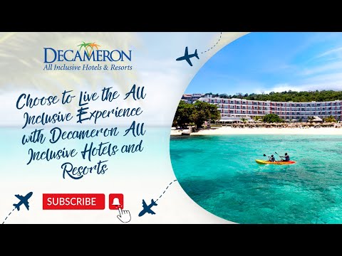 Choose to Live the All Inclusive Experience with Decameron All Inclusive Hotels and Resorts