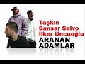 ?lker Uncuo?lu feat. Ta?k?n & Sansar - Aranan Adamlar