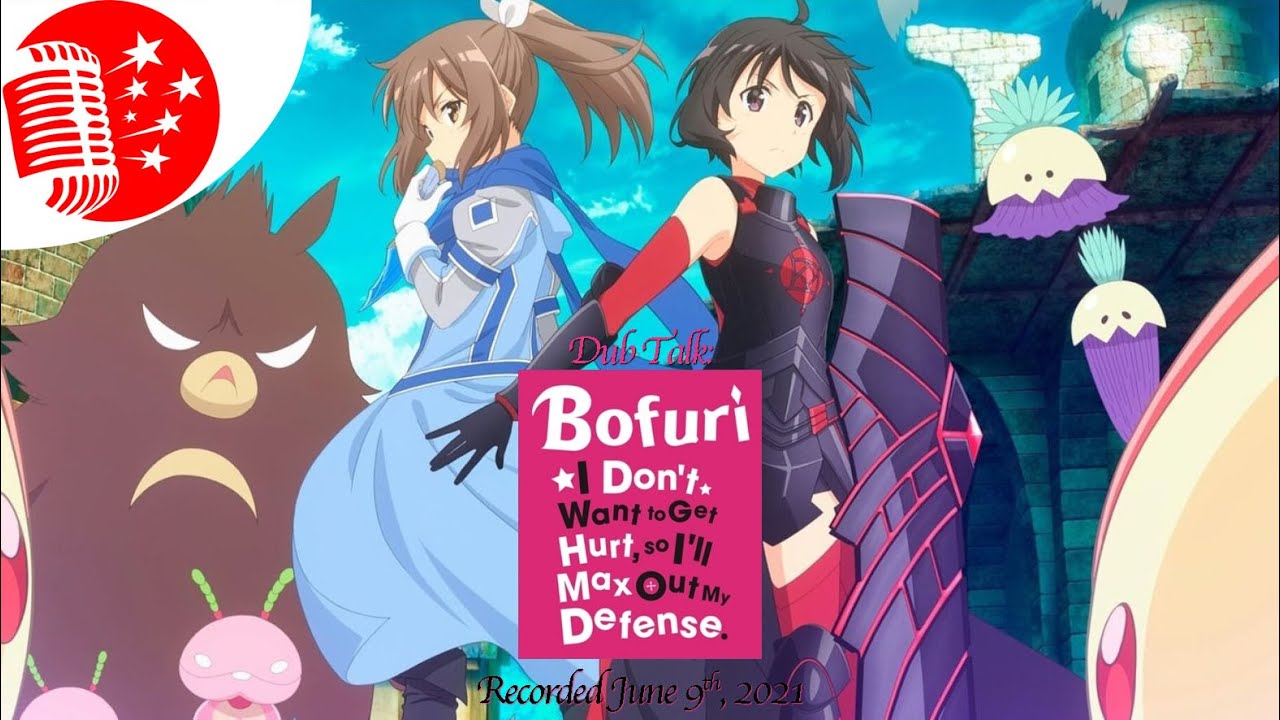 Dub Talk 237: BOFURI: I Don't Want to Get Hurt, so I'll Max Out my Defense