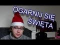 Ogarnij Się - Święta