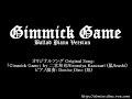 [Piano Rendition] Gimmick Game