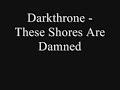 These Shores Are Damned - Darkthrone