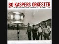 Bo Kaspers Orkester***Kasta något tungt
