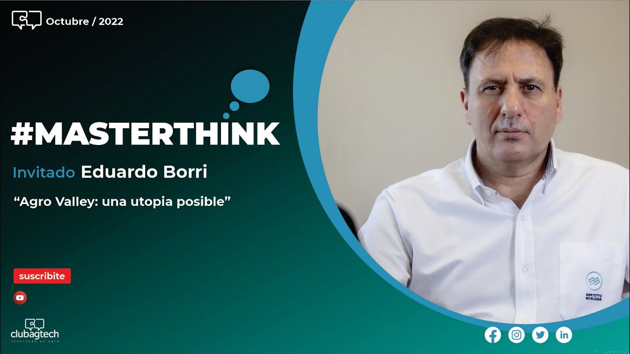 #MasterThink Eduardo Borri - AgroValley: una utopía posible