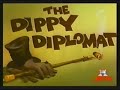 Pica Pau - O famoso Diplomata -- Woody Woodpecker - THE DIPPY DIPLOMAT