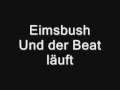 Eimsbush - Und der beat läuft