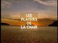 Histoire De L alimentation - Les Plaisirs De La Chair