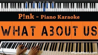 Pink - What About Us - Piano Karaoke / Sing Along 