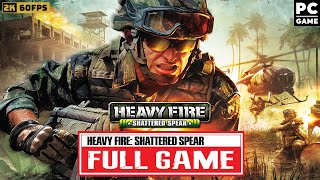 HEAVY FIRE: SHATTERED SPEAR Gameplay Walkthrough | FULL GAME | No Commentary [PC 60FPS]