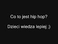 Co to jest hip hop?Dzieci wiedza lepiej[www.videoshock.pl]