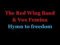 Hymn to freedom - The Red Wing Band & Vox Femina