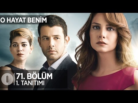 O Hayat Benim 71. bölüm fragmanı                                                                                                                                                                                                                          