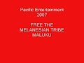 Maluku ( Support The Melanesian Islands For Freedom&amp;Peace )
