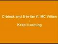 D-Block and S-te-fan feat. MC Villian - Keep it coming
