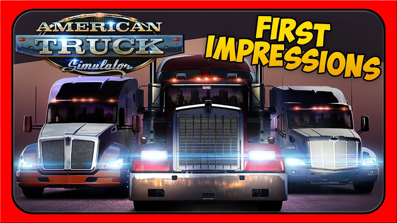 American Truck Simulator Gameplay - First Impressions!