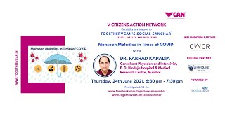 “Monsoon Maladies in Times of COVID” with DR. FARHAD KAPADIA, CONSULTANT PHYSICIAN & INTENSIVIST